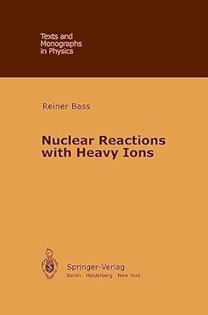 nuclear reactions with heavy ions 1st edition r bass 3540096116, 978-3540096115