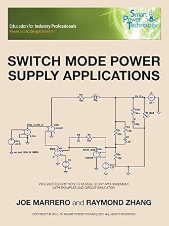 switch mode power supply applications 1st edition joe marrero ,raymond zhang 1728348951, 978-1728348957