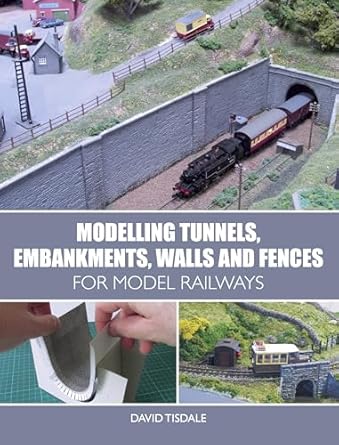 modelling tunnels embankments walls and fences for model railways 1st edition david tisdale 1785003283,