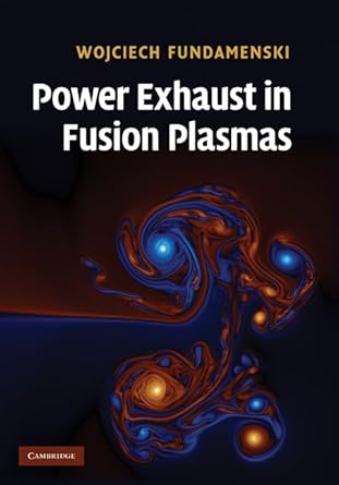 power exhaust in fusion plasmas 1st edition wojciech fundamenski 0521851718, 978-0521851718