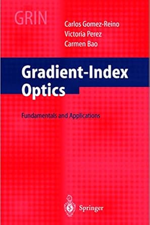 gradient index optics gomez reino c 1st edition c gomez reino ,m v perez ,c bao ,v perez 3540421254,