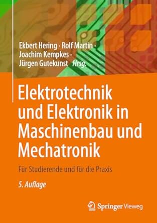 elektrotechnik und elektronik in maschinenbau und mechatronik fur studierende und fur die praxis 1st edition
