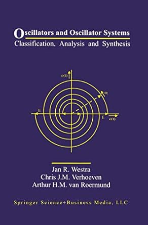 oscillators and oscillator systems classification analysis and synthesis 1st edition jan r westra ,chris j m