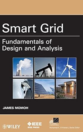 smart grid fundamentals of design and analysis 1st edition james a momoh 047088939x, 978-0470889398
