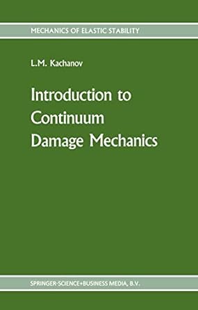 introduction to continuum damage mechanics 1st edition l kachanov 9048182964, 978-9048182961