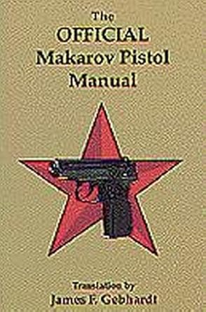 official 9mm makarov pistol manual 1st edition james gebhardt 0879471468, 978-0879471460