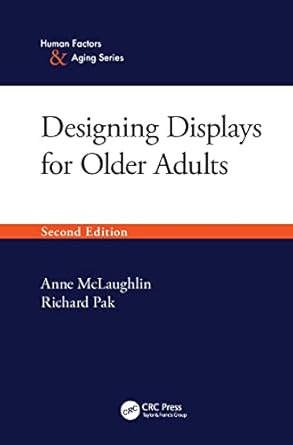designing displays for older adults 1st edition anne mclaughlin ,richard pak 1138342610, 978-1138342613
