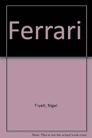ferrari 1st edition nigel fryatt 1856272435, 978-1856272438