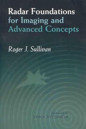 radar foundations for imaging and advanced concepts 1st edition roger j sullivan ,john n entzminger