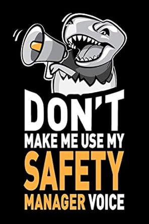 dont make me use my safety manager voice funny joke appreciation and encouragement gift idea for safety