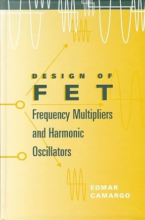 design of fet frequency multipliers and harmonic oscillators 1st edition edmar camargo 0890064814,