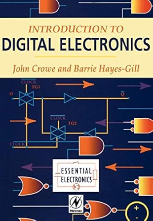 introduction to digital electronics 1st edition john crowe ,barrie hayes gill 0340645709, 978-0340645703