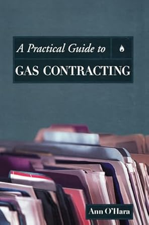 a practical guide to gas contracting 1st edition ann o'hara 0878147640, 978-0878147649