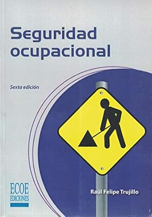 seguridad ocupacional 1st edition sr raul felipe trujillo mejia 9587710568, 978-9587710564
