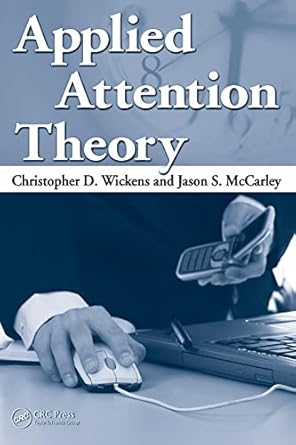applied attention theory 1st edition christopher d wickens ,jason s mccarley 0805859837, 978-0805859836