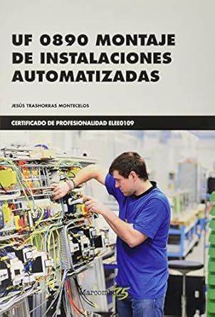 uf 0890 montaje de instalaciones automatizadas 1st edition jesus trashorras montecelos 8426728464,