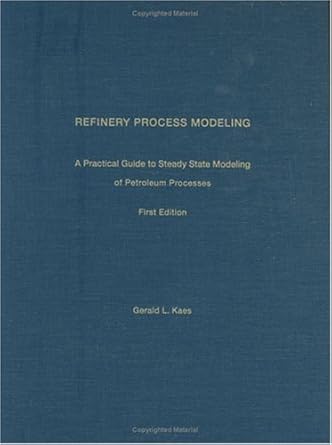 refinery process modeling 1st edition gerald l kaes 0967927404, 978-0967927404