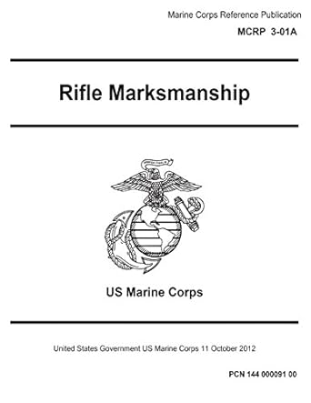 marine corps reference publication mcrp 3 01a rifle marksmanship 11 october 2012 1st edition united states