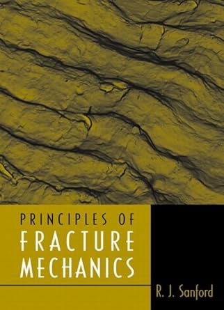 principles of fracture mechanics 1st edition r sanford 0130929921, 978-0130929921