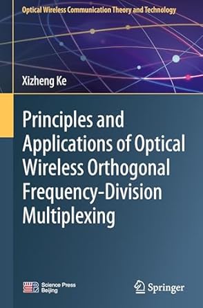 principles and applications of optical wireless orthogonal frequency division multiplexing 1st edition