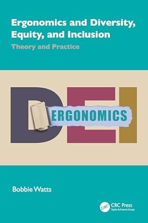 ergonomics and diversity equity and inclusion 1st edition bobbie watts 1032654732, 978-1032654737