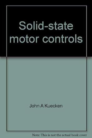 solid state motor controls 1st edition john a kuecken 083068929x, 978-0830689293