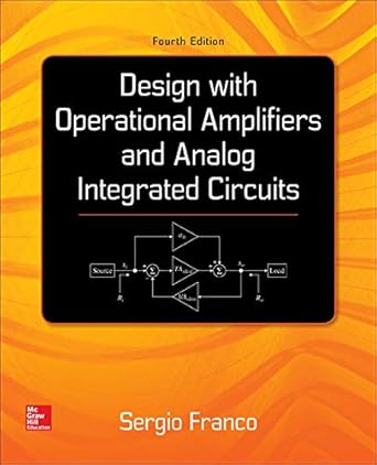 design with operational amplifiers and analog integrated circuits 1st edition sergio franco 0078028167,