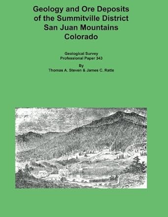 geology and ore deposits of the summitville district san juan mountains co 1st edition thomas a steven ,james