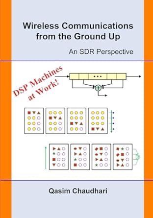 wireless communications from the ground up an sdr perspective 1st edition qasim chaudhari 1729732232,