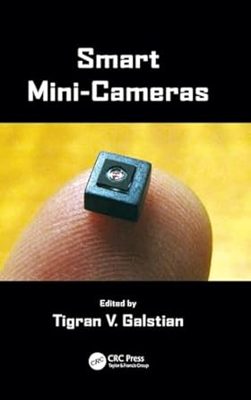 smart mini cameras 1st edition tigran v galstian 146651292x, 978-1466512924