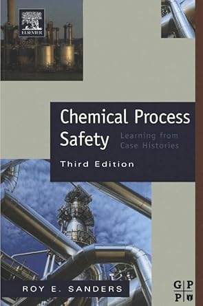 chemical process safety   learning from case histories 1st edition roy sanders md ,roy e sanders 1493303023,