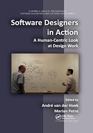 software designers in action a human centric look at design work 1st edition marian petre ,andre van der hoek