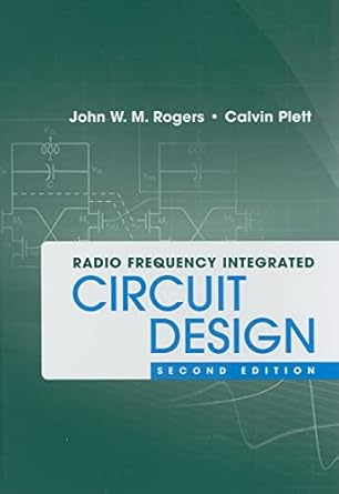 radio frequency integrated circuit design 1st edition john w m rogers ,calvin plett 1607839792, 978-1607839798