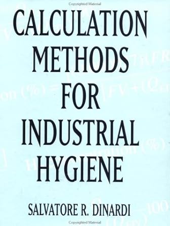 calculation methods for industrial hygiene 1st edition salvatore r dinardi 0471286214, 978-0471286219