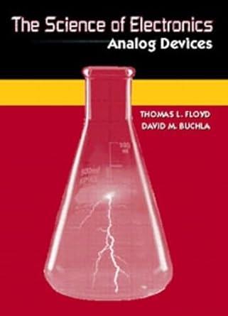 the science of electronics 1st edition thomas l floyd ,david m buchla 0130875406, 978-0130875402