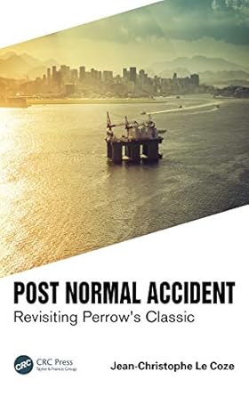 post normal accident revisiting perrows classic 1st edition jean christophe le coze 0367483998, 978-0367483999
