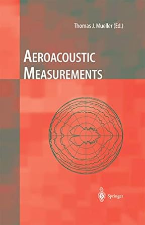 aeroacoustic measurements 1st edition christopher s allenwilliam k blakerobert p doughertydenis lynchpaul t