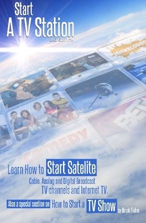 start a tv station learn how to start satellite cable analog and digital broadcast tv channel and internet tv