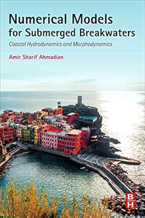 numerical models for submerged breakwaters coastal hydrodynamics and morphodynamics 1st edition amir