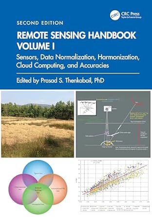 remote sensing handbook volume i sensors data normalization harmonization cloud computing and accuracies 1st
