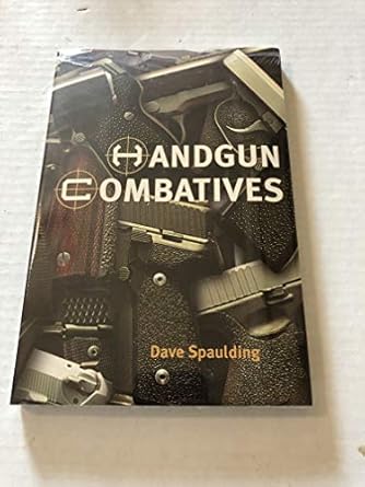 handgun combatives 1st edition dave spaulding 1889031550, 978-1889031552