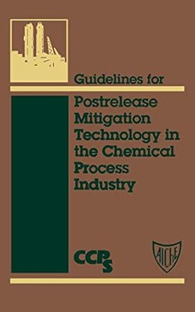 guidelines for postrelease mitigation technology in the chemical process industry 1st edition ccps