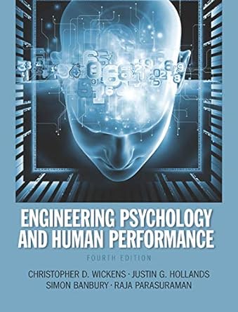 engineering psychology and human performance 1st edition christopher d wickens ,justin g hollands ,simon