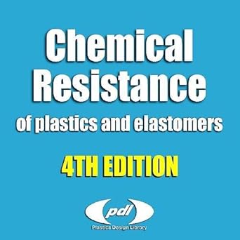 chemical resistance of plastics and elastomers database rubbers thermoplastics thermoplastic elastomers and