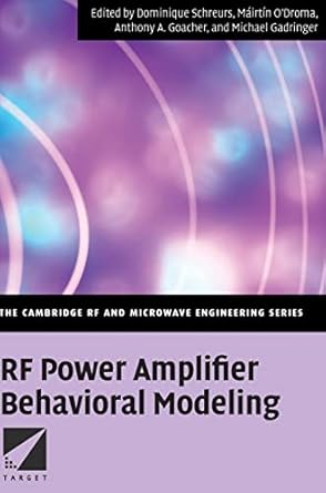 rf power amplifier behavioral modeling 1st edition dominique schreurs ,mairtin o'droma ,anthony a goacher
