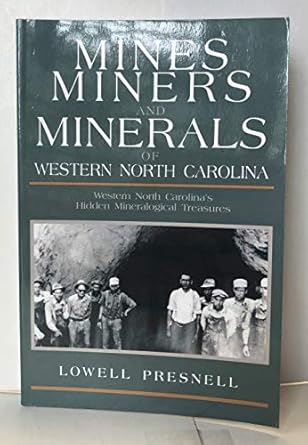 mines miners and minerals of western north carolina western north carolinas hidden mineralogical treasures