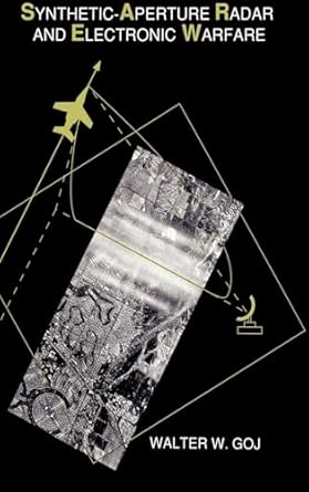 synthetic aperture radar and electronic warfare 1st edition walter w goi ,walter w goj 0890065667,