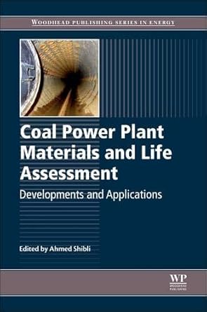 coal power plant materials and life assessment developments and applications 1st edition a shibli 0857094319,