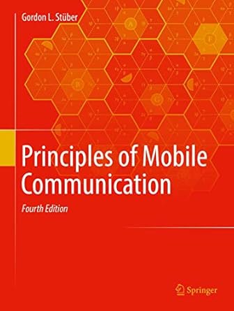 principles of mobile communication 1st edition gordon l stuber 3319556142, 978-3319556147