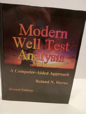 modern well test analysis a computer aided approach 1st edition roland n horne 0962699217, 978-0962699214